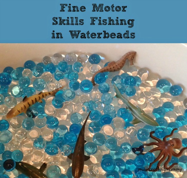 fine motor skills fishing in water beads
