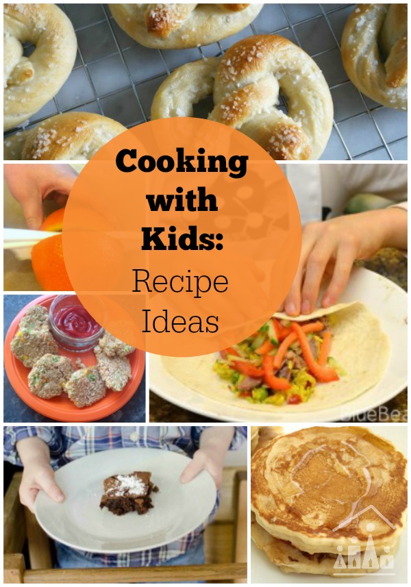 Cooking with Kids Recipe Ideas