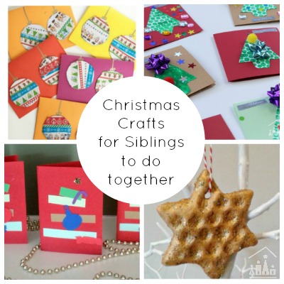 Christmas Crafts for siblings to do together